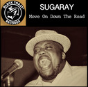 Sugaray - Move On Down The Road (Single)
