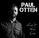 Paul Otten - Ain't No Lie (Single)